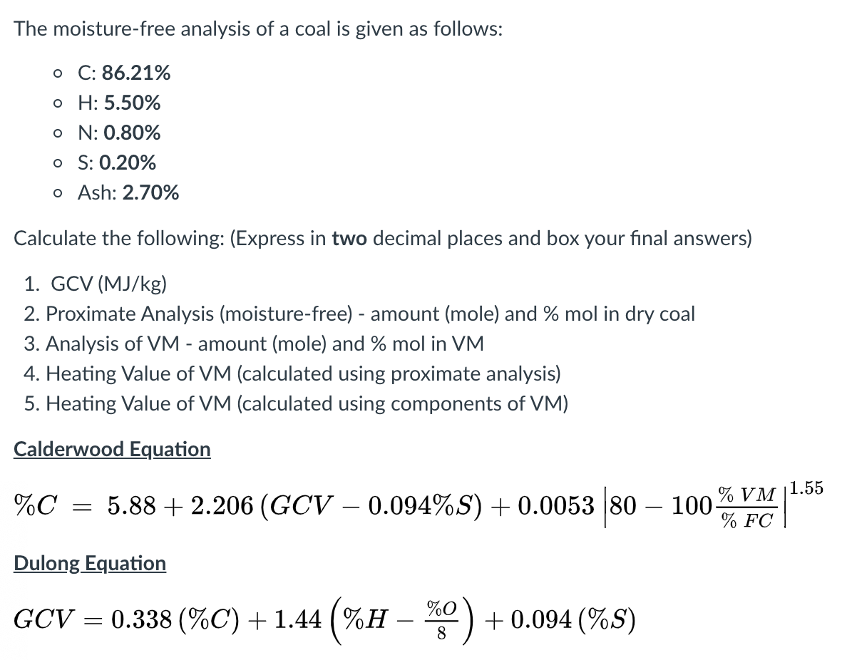 The moisturefree analysis of a coal is given as