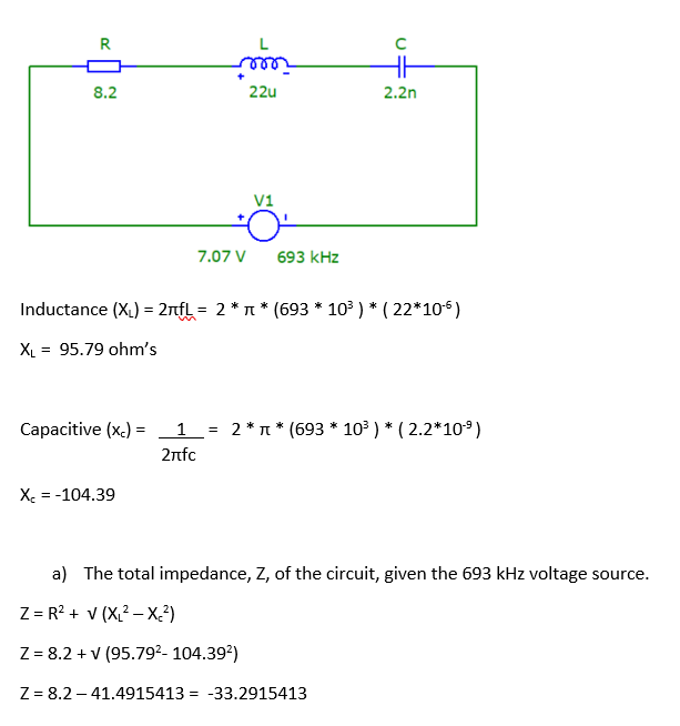 Solved Inductance (XL)=2πfL=2∗π∗(693∗103)∗(22∗10−6)