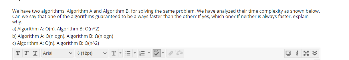 Solved We have two algorithms, Algorithm A and Algorithm B, | Chegg.com