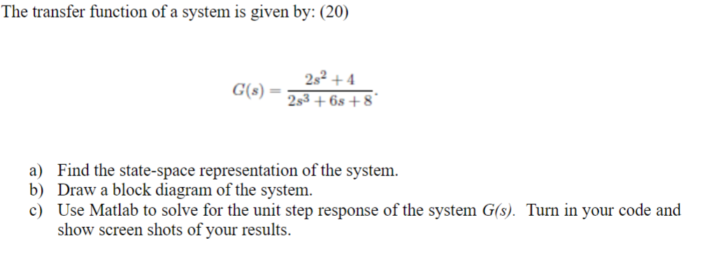 Solved The transfer function of a system is given by: (20) | Chegg.com