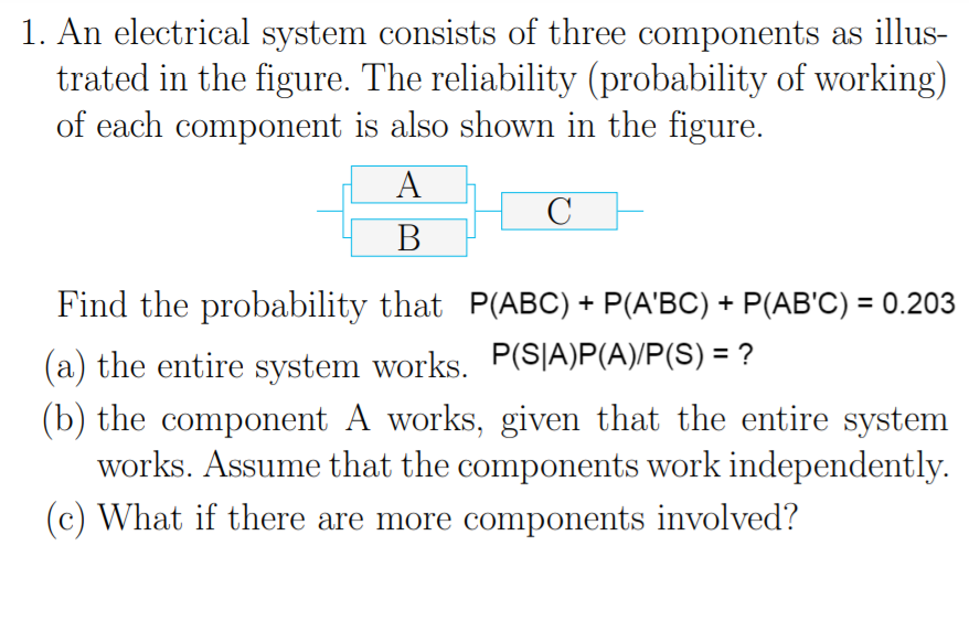 Solved 1. An Electrical System Consists Of Three Components | Chegg.com