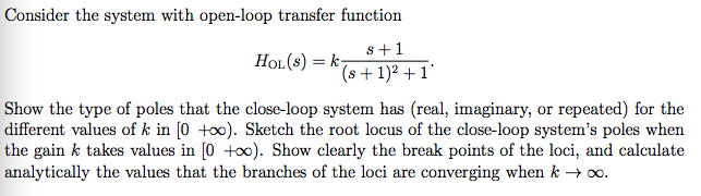 Solved Consider the system with open-loop transfer function | Chegg.com
