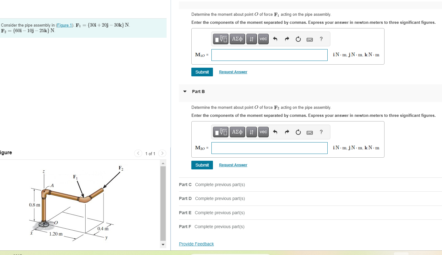 Determine the moment about point \( O \) of force \( \mathbf{F}_{1} \) acting on the pipe assembly.
Consider the pipe assembl