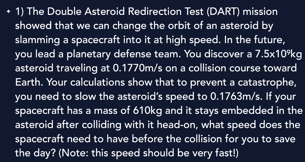 Solved + 1) The Double Asteroid Redirection Test (DART) | Chegg.com