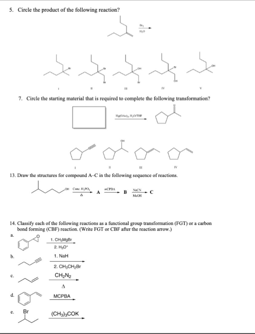 Solved 5. Circle The Product Of The Following Reaction? 7. 