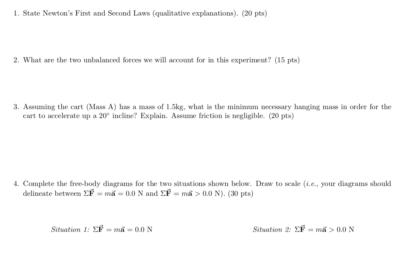 Solved 1. State Newton's First and Second Laws (qualitative | Chegg.com