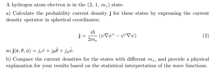 Solved A hydrogen atom electron is in the (2, 1, m2) state. | Chegg.com