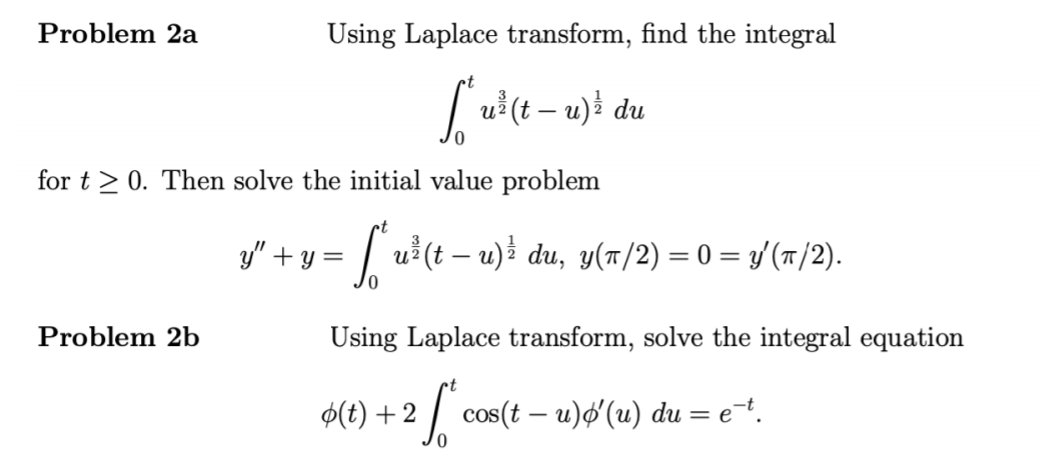 Solved Problem 2a Using Laplace transform, find the integral | Chegg.com