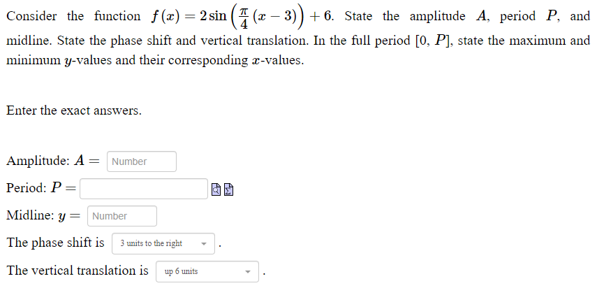 Solved Consider the function f(x) = 2 sin ( 7 (x – 3)) +6. | Chegg.com