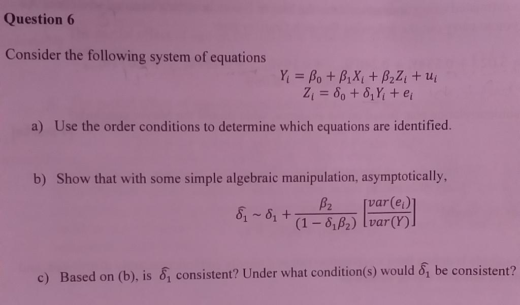 Solved Question 6 Consider the following system of equations | Chegg.com