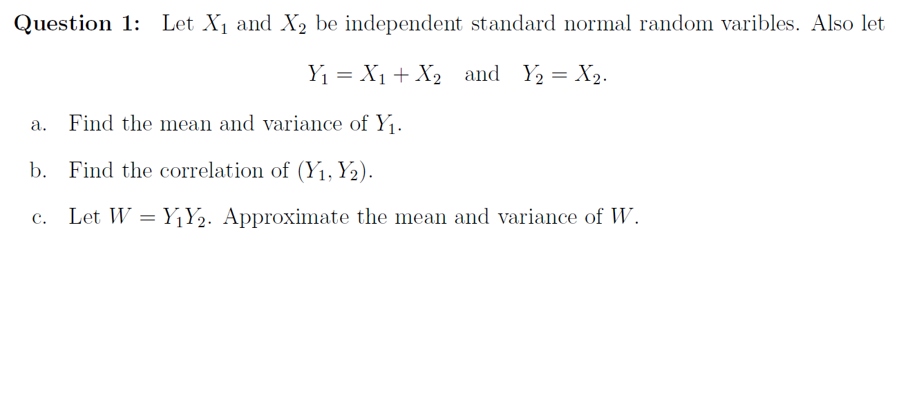 Solved Question 1: Let X1 and X2 be independent standard | Chegg.com