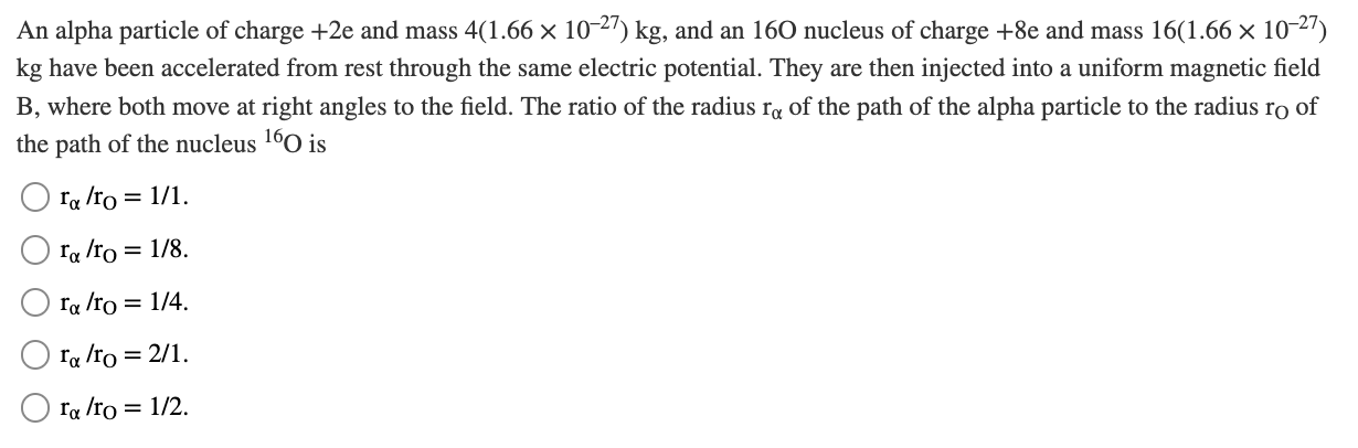 Solved An alpha particle of charge +2e and mass | Chegg.com