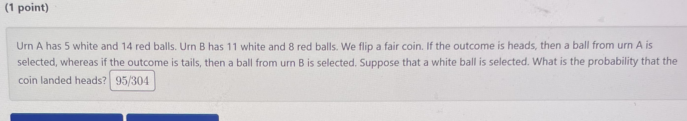 Solved Urn A Has 5 White And 14 Red Balls. Urn B Has 11 | Chegg.com