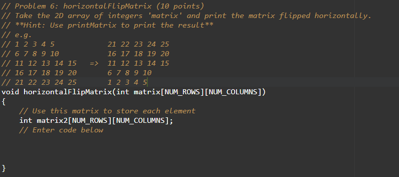Solved // Problem 6: horizontalFlipMatrix (10 points) // | Chegg.com