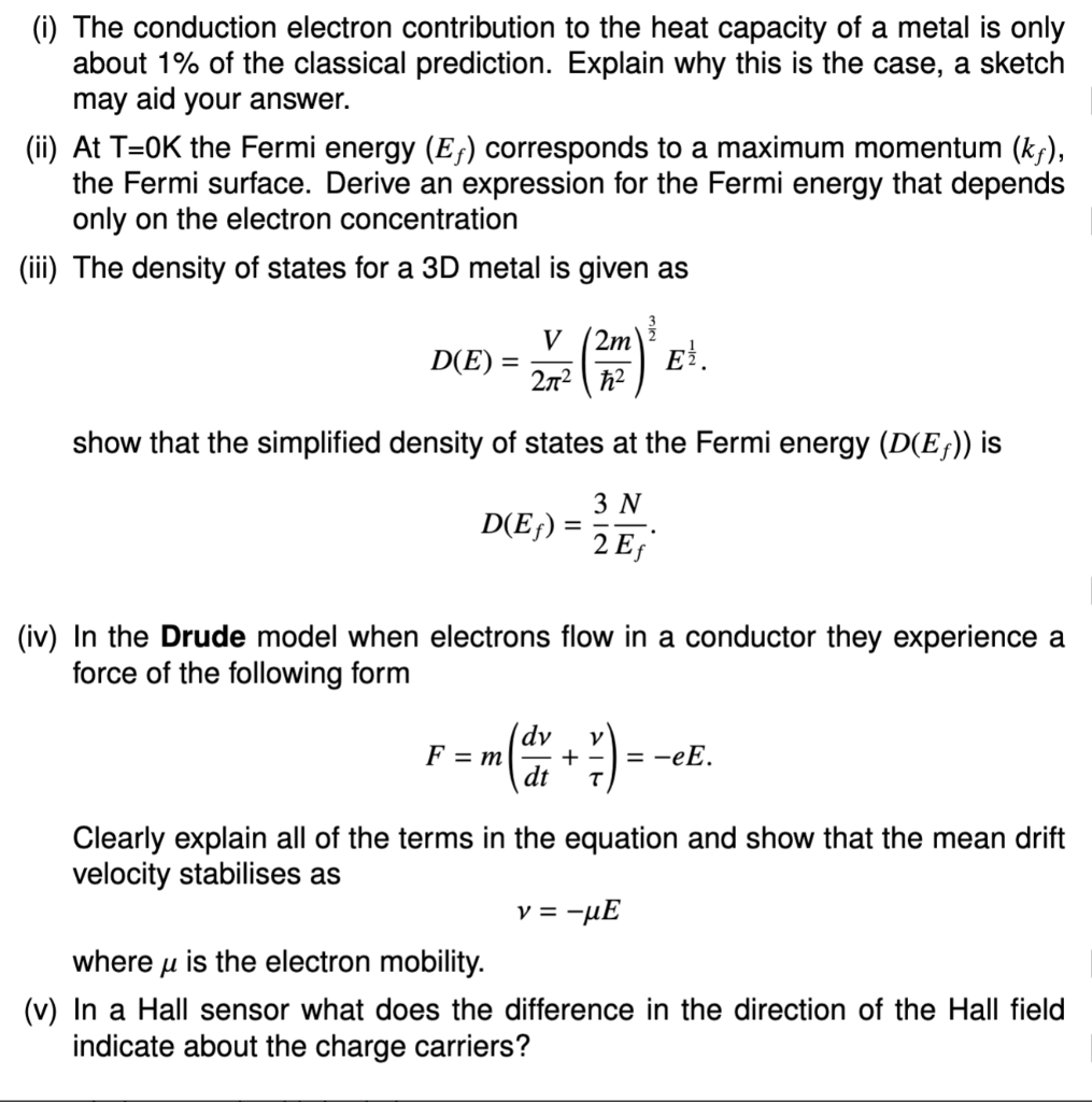 (i) The conduction electron contribution to the heat capacity of a metal is only about \( 1 \% \) of the classical prediction