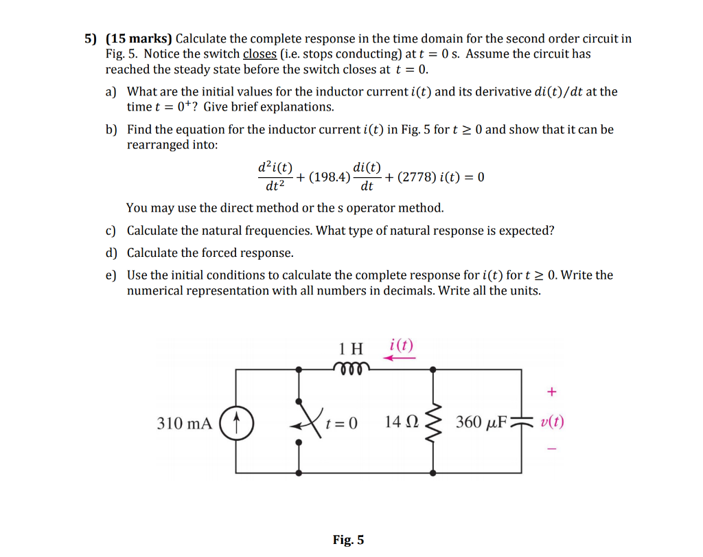 Solved 5) (15 Marks) Calculate The Complete Response In The 