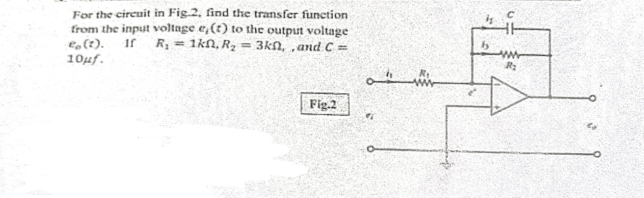 Solved For the circuit in Fig.2, find the transfer function | Chegg.com