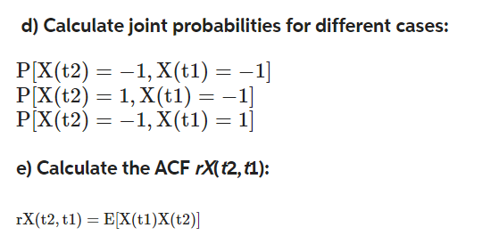 Solved d) Calculate joint probabilities for different cases: | Chegg.com
