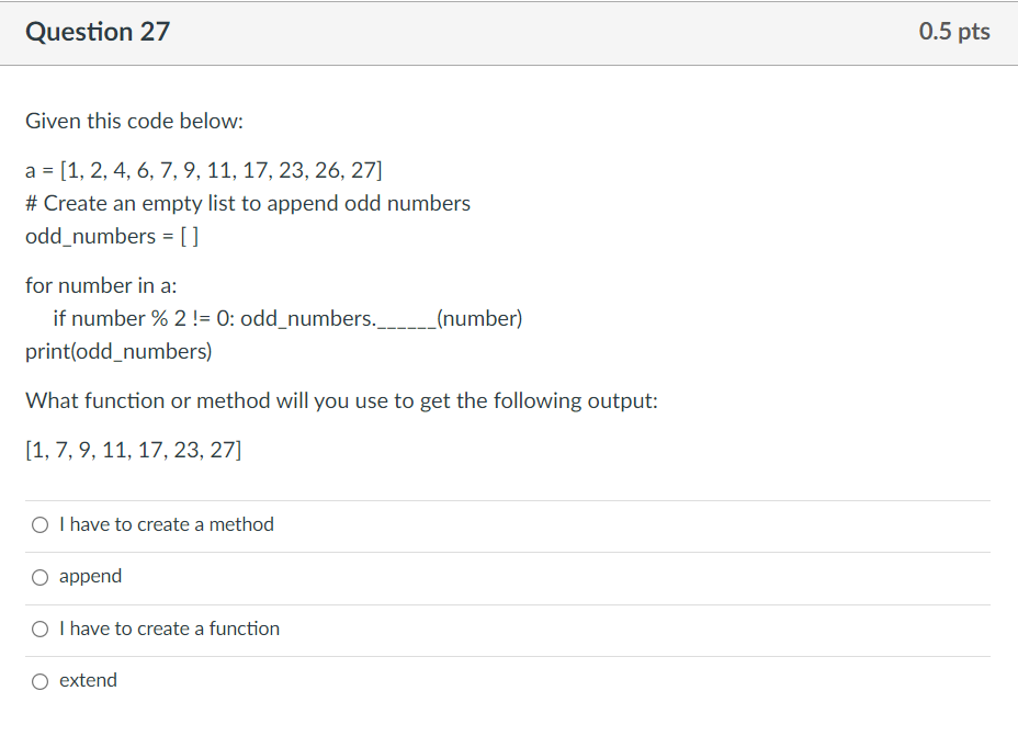 Solved Given this code below: a=[1,2,4,6,7,9,11,17,23,26,27] | Chegg.com