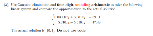 Solved (3). Use Gaussian elimination and four-digit rounding | Chegg.com