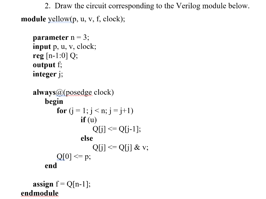 Solved 2. Draw the circuit corresponding to the Verilog | Chegg.com