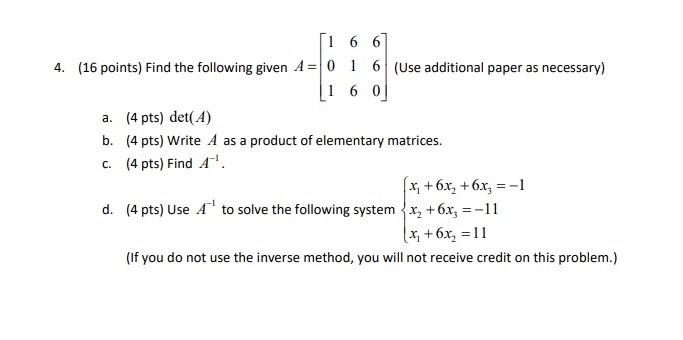 Solved 16 6 4. (16 points) Find the following given A= 0 1 6 | Chegg.com
