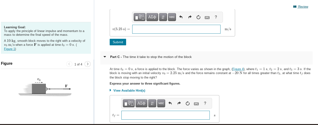 Solved At time t0=0 s, a force is applied to the block. If | Chegg.com