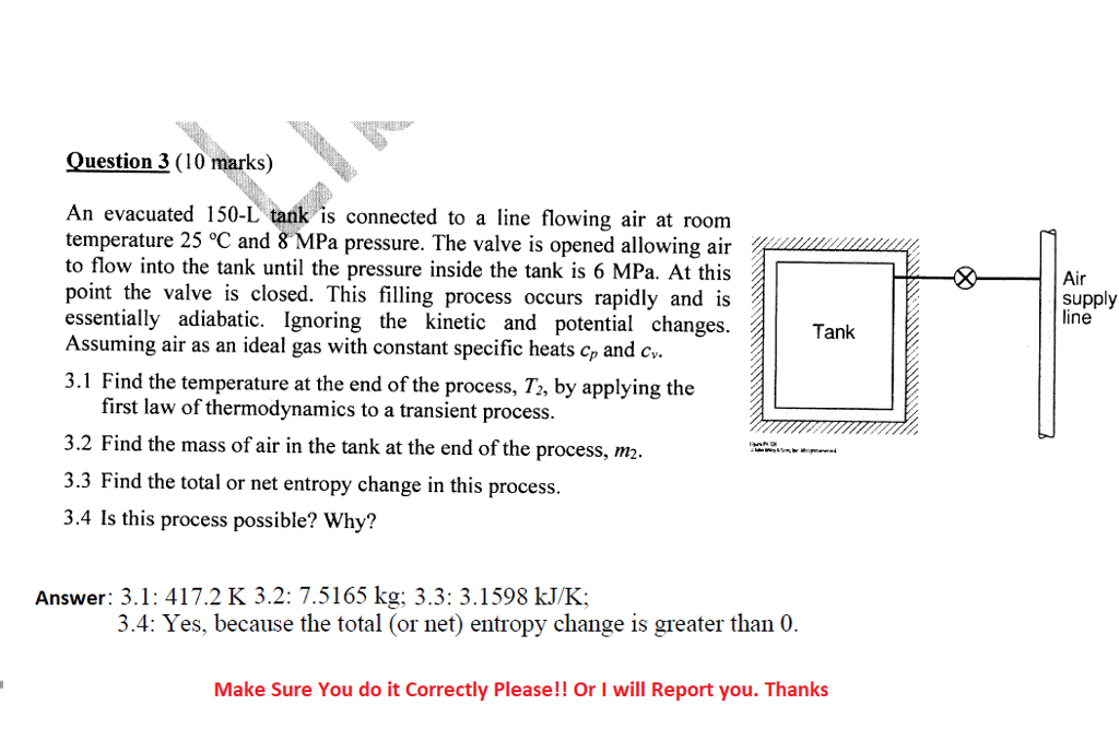 Solved Question 3 (10 marks) An evacuated 150L tank is