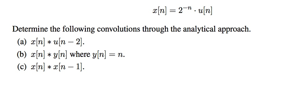 Solved X N 2 N U N Determine The Following Convolut Chegg Com