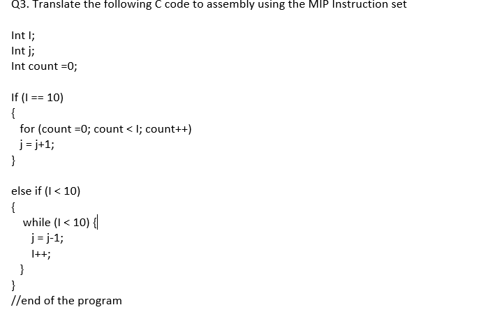 Solved Q3. Translate the following C code to assembly using | Chegg.com