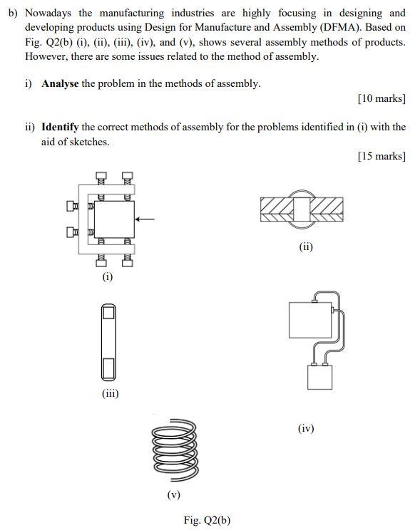 Solved B) Nowadays The Manufacturing Industries Are Highly | Chegg.com