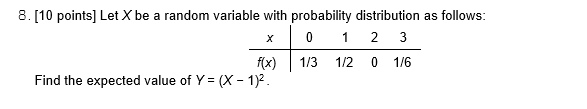 Solved 0 8. [10 points] Let X be a random variable with | Chegg.com