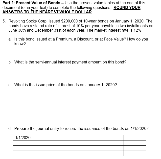 Solved Part 2: Present Value Of Bonds - Use The Present | Chegg.com