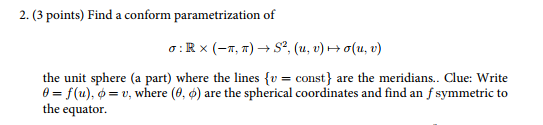Solved 2. (3 points) Find a conform parametrization of | Chegg.com