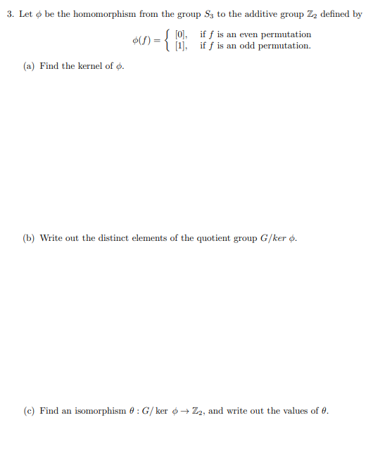 Solved 3. Let O Be The Homomorphism From The Group S3 To The | Chegg.com