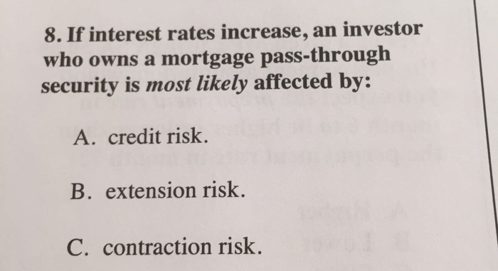 Solved 8. If Interest Rates Increase, An Investor Who Owns A | Chegg.com