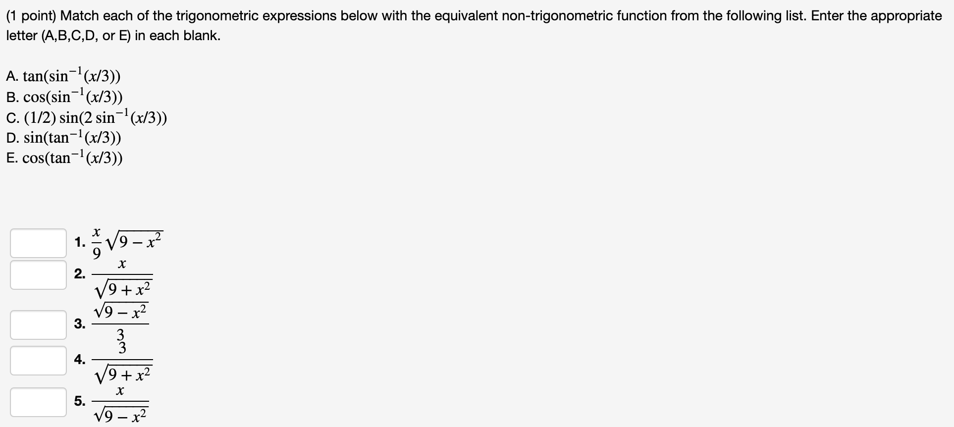 Solved (1 point) Match each of the trigonometric expressions | Chegg.com