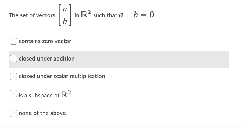Solved The set of vectors [] in R2 such that a – b = 0. | Chegg.com
