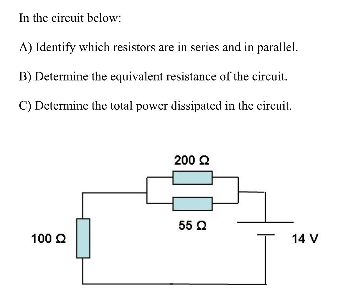 Solved In the circuit below: A) Identify which resistors are | Chegg.com