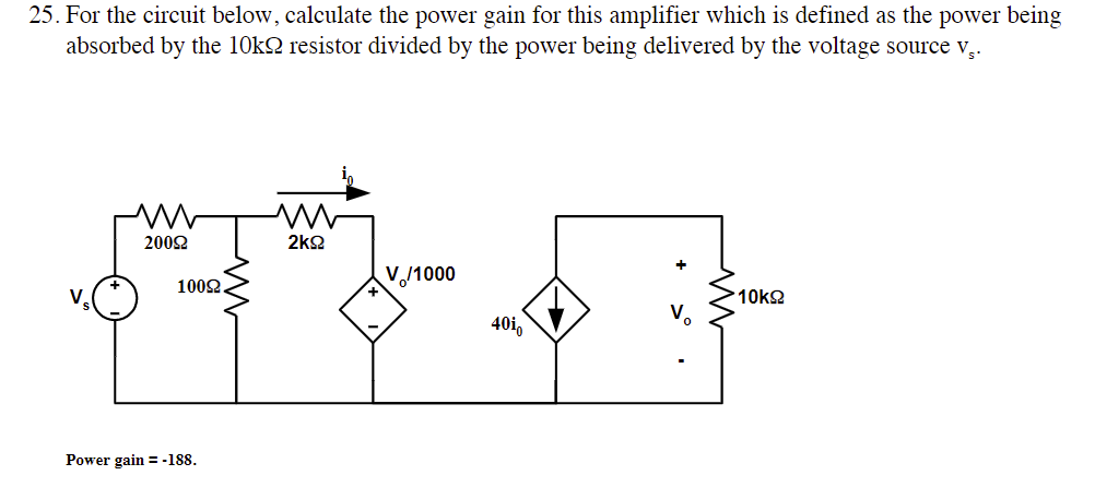 Solved 25 . For the circuit below, calculate the power gain | Chegg.com