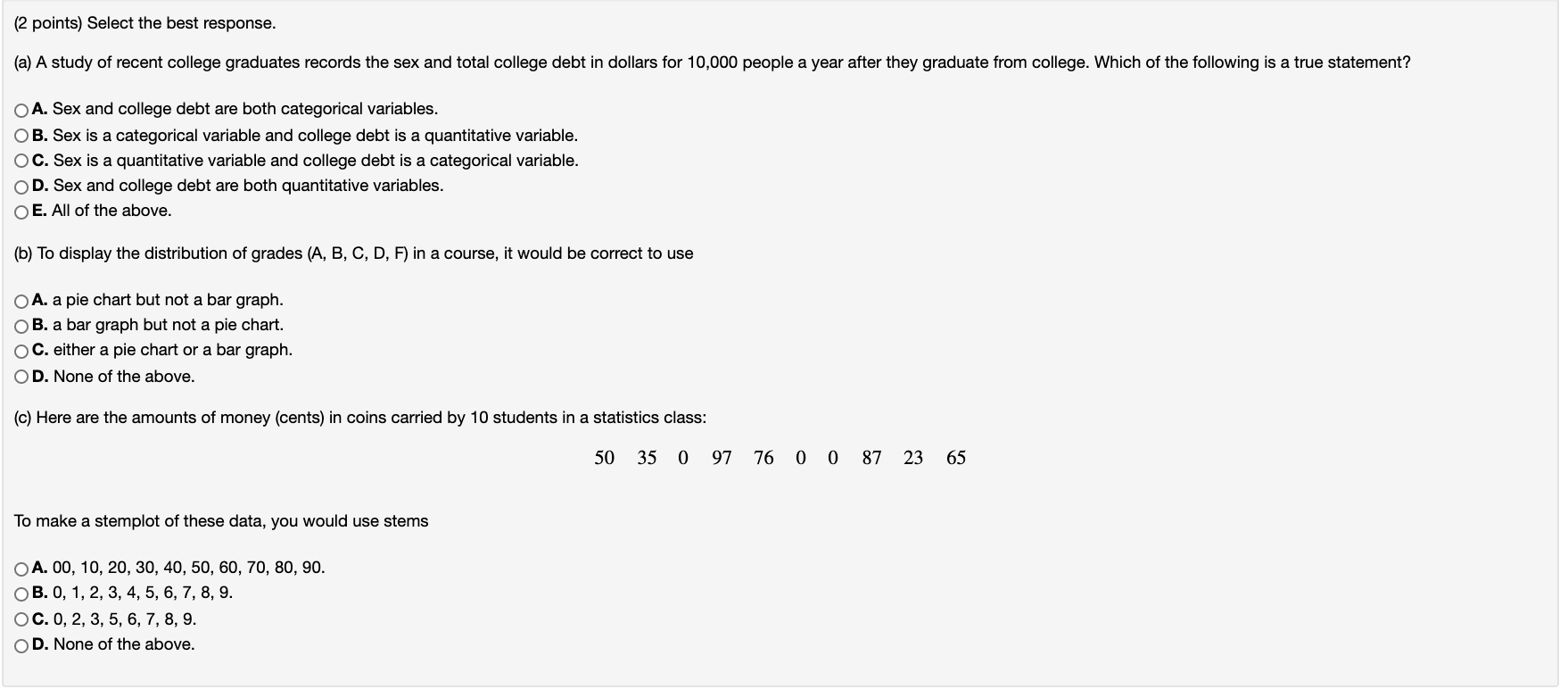 Solved (2 points) Select the best response. (a) A study of | Chegg.com