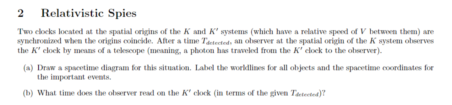 Solved 2 Relativistic Spies Two clocks located at the | Chegg.com