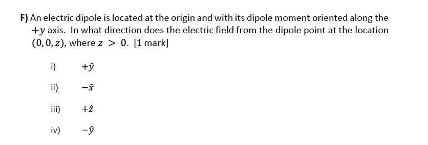 Solved F) An electric dipole is located at the origin and | Chegg.com