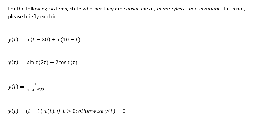 Solved For the following systems, state whether they are | Chegg.com