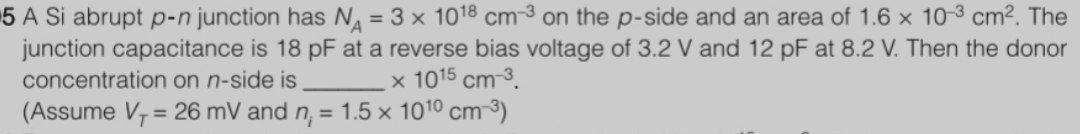 Solved 5 A Si abrupt p-n junction has Na = 3 x 1018 cm-on | Chegg.com