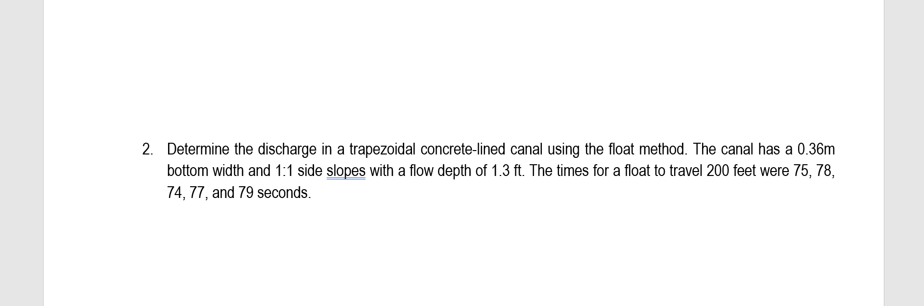 Solved 2. Determine the discharge in a trapezoidal