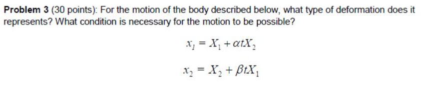 Solved Problem 3 (30 points): For the motion of the body | Chegg.com