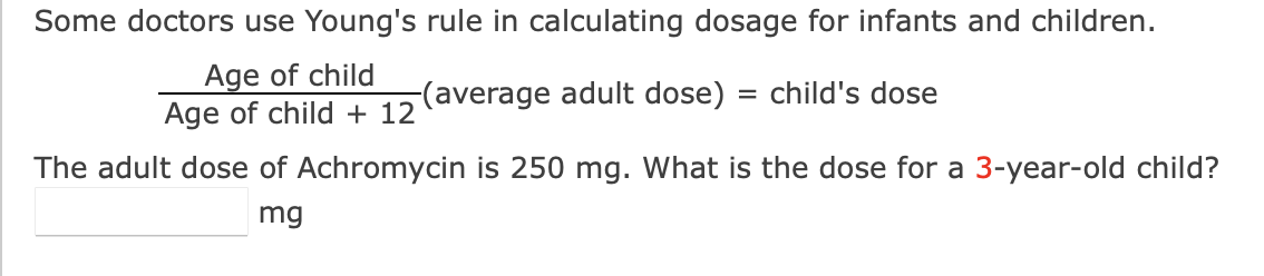 Solved Some doctors use Young's rule in calculating dosage | Chegg.com