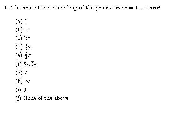 Solved 1. The area of the inside loop of the polar curve | Chegg.com