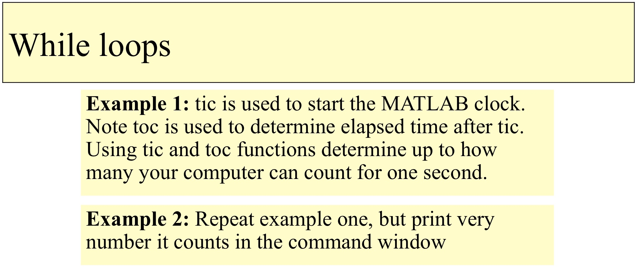 Solved While loops Example 1 tic is used to start the